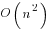 O(n^2)