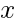 x