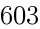 603 603